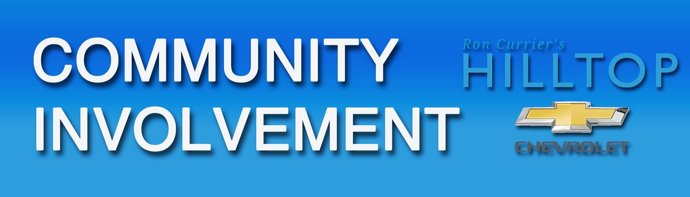 Banner with a blue gradient background. Text reads COMMUNITY INVOLVEMENT in large, white, bold letters. Logo for Ron Currier's HILLTOP CHEVROLET with Chevrolet emblem on the right.